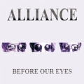 ALLIANCE (US) / Before Our Eyes
