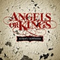 ANGELS OR KINGS (UK) / Kings Of Nowhere