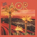 AOR (France) / Next Stop: L.A. + 2 (2020 reissue)