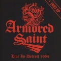 ARMORED SAINT (US) / Live In Detroit 1984 + 1983 EP (collector's item)