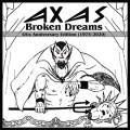 AXAS (US) / Broken Dreams - 45th Anniversary Edition (1975-2020) (2CD)