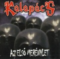 KALAPACS (Hungary) / Az Elso Merenylet