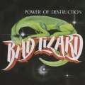 BAD LIZARD (Belgium) / Power Of Destruction + 6 (collector's item)