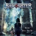 BAD SISTER (Germany) / Where Will You Go