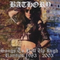 BATHORY (Sweden) / Songs To Hall Up High - Rarities 1983 - 2003 (collector's item)