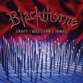 BLACKTHORNE (US) / Don't Kill The Thrill (2CD)