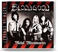 BLOODGOOD (US) / Metal Missionaries + 4 (2021 reissue)