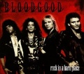 BLOODGOOD (US) / Rock In A Hard Place