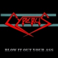 CYPERUS (US) / Blow It Out Your Ass