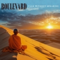 BOULEVARD (Canada) / Talk Without Speaking
