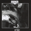 BREAKER (US) / Get Tough! (collector's item)