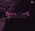 BURDEL KING (Spain) / Si Dios Esta En Todas Partes...