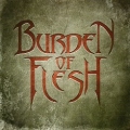 BURDEN OF FLESH(Belgium) / Burden Of Flesh