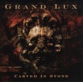 GRAND LUX (Norway) / Carved In Stone