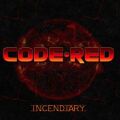 CODE RED (Sweden) / Incendiary + 3 (2026 reissue)