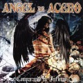 ANGEL DE ACERO (Mexico) / Comparando Tu Infierno