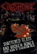 CRASHDIET (Sweden) / Shattered Glass And Broken Bones (DVD)