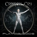 CRIMSON CRY (Russia) / Playing Gods