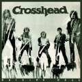 CROSSHEAD (Belgium) / Raising Hell + 6