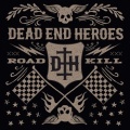 DEAD END HEROES (Switzerland) / Roadkill