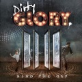 DIRTY GLORY (Brazil) / Mind The Gap