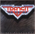 TRANSIT (Switzerland) / Dirty Pleasures (collector's item)