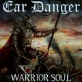 EAR DANGER (Netherlands) / Warrior Soul