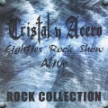 CRISTAL Y ACERO (Mexico) / Eighties Rock Show - Alive (2CD)