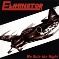ELIMINATOR (UK) / We Rule The Night
