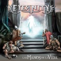 ETERNITY (Spain) / Las Manos De La Vida
