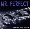MR. PERFECT (Germany) / Fasten Seat-Belts