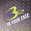 3D IN YOUR FACE (US) / Faster And Faster