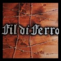 FIL DI FERRO (Italy) / Fil Di Ferro