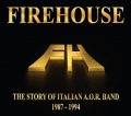 FIREHOUSE (Italy) / The Story Of Italian A.O.R. Band 1987-1994 (2CD)
