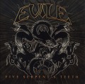 EVILE (UK) / Five Serpent's Teeth