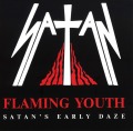 SATAN (UK) / Flaming Youth - Satan's Early Daze (collector's item)