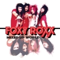 FOXY ROXX (US) / Mixed Up World