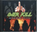 OVERKILL (US) / Fuck You And Then Some + Feel The Fire (2CD)