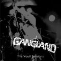 GANGLAND (US) / The Vault Sessions
