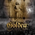 GOLDEN RESURRECTION (Sweden) / Glory To My King