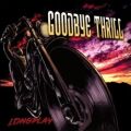 GOODBYE THRILL (US) / Longplay