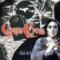 GRAVE CROSS (Mexico) / Let It Be Darkness