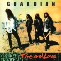 GUARDIAN (US) / Fire And Love + 1 (2017 reissue)