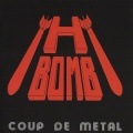 H-BOMB (France) / Coup De Metal + 3 (collector's item)