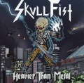 SKULL FIST (Canada) / Heavier Than Metal