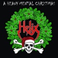 HELIX (Canada) / A Heavy Mental Christmas