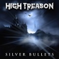 HIGH TREASON (UK) / Silver Bullets