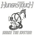 HUNGRY TOUCH (UK) / Shake The System