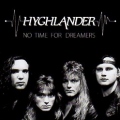 HYGHLANDER (Germany) / No Time For Dreamers