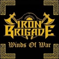 IRON BRIGADE (US) / Winds Of War